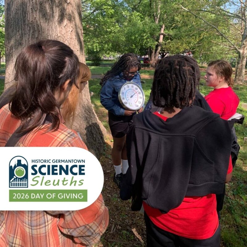 Students participating in a Historic Germantown Science Sleuths Lesson